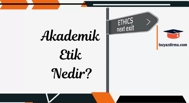 AKADEMİK ETİK NEDİR