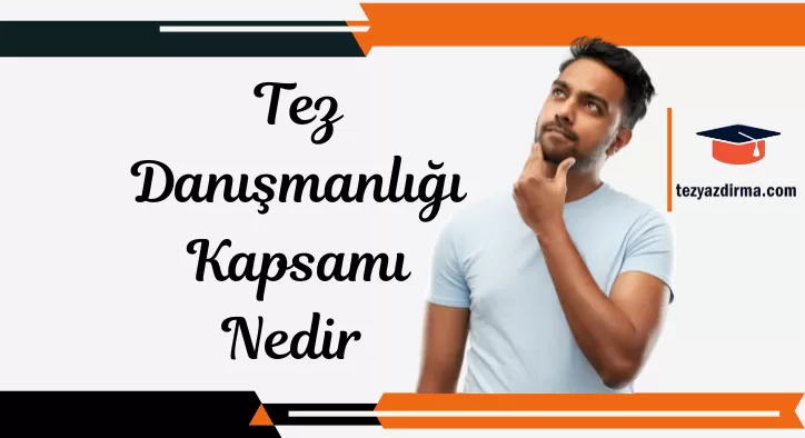 Tez Danışmanlığı Kapsamı Nedir