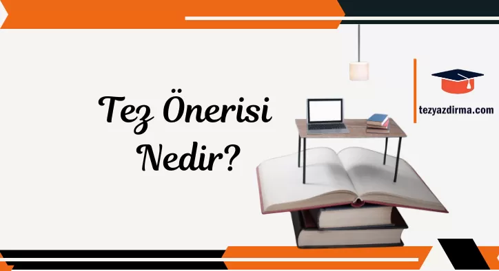 Tez Önerisi Nedir?