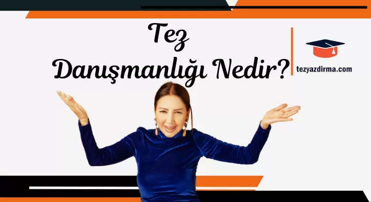 Tez Danışmanlğı Nedir?