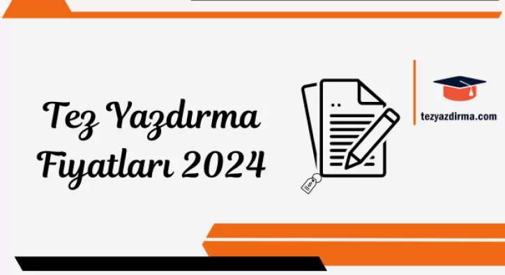 Tez Yazdırma Fiyatları 2024 [Güncellendi]