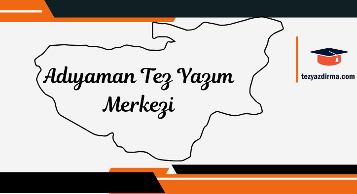 adiyaman tez yazım merkezi