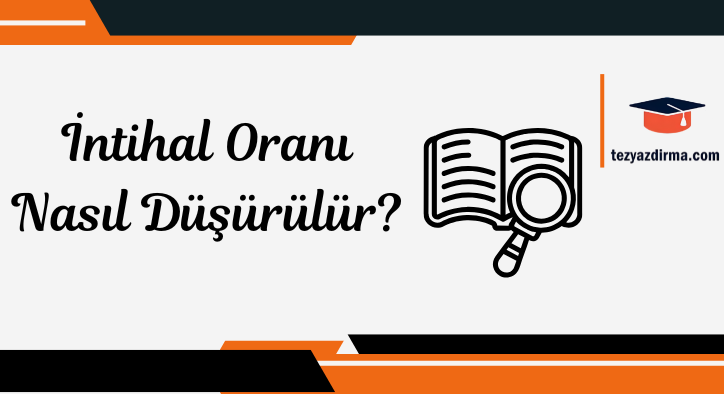 İntihal Oranı Nasıl Düşürülür?
