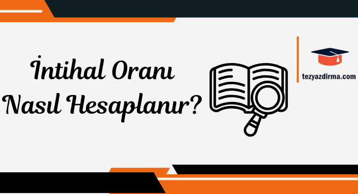 İntihal Oranı Nasıl Hesaplanır?